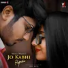 About Jo Kabhi Reprise Song